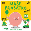 Naše prasátko poprvé