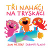 Tři naháči na tryskáči
